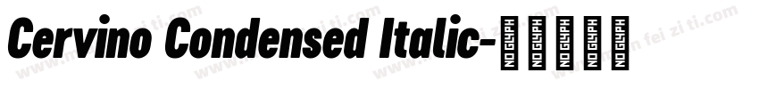 Cervino Condensed Italic字体转换